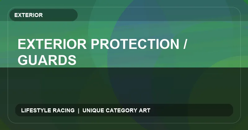 Exterior Protection / Guards